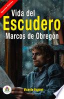 Vida Del Escudero Marcos de Obregón de Vicente Espinel