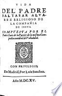 Vida del padre Baltasar Aluarez religioso de la Compañia de Iesus