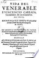 Vida del venerable P. Vincencio Carrafa, VII. general de la compania de Jesu. Escriviola en lengua Castellana Alonso de Andrade