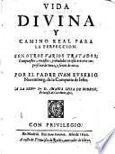 Vida divina y camino real para la perfección