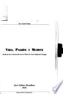 Vida, pasión y muerte