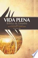 Vida Plena Biblia de Estudio - Actualizada y Ampliada