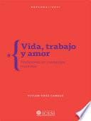 Vida, trabajo y amor: profesores en contextos inciertos