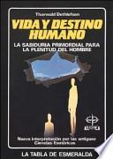 Vida y Destino Humano