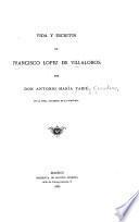Vida y escritos de Francisco López de Villalobos