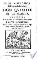Vida y hechos del ingenioso Cavallero Don Quixote de La Mancha