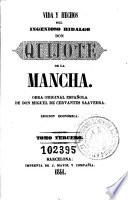 Vida y hechos del ingenioso hidalgo don Quijote de la Mancha