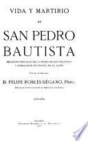 Vida y martirio de San Pedro Bautista