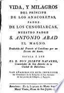 Vida y milagros del Príncipe de los Anacoretas Padre de los Cenobiarcas Nuestro Padre S. Antonio Abad el Magno