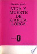 Vida y muerte de García Lorca