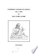 Vida y obra de Jesús Flores Aguirre