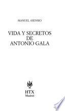 Vida y secretos de Antonio Gala