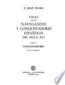 Vidas de los navegantes y conquistadores españoles del siglo XVI [XVII y XVIII]: Conquistadores