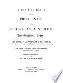 Vidas y retratos de los presidentes de los Estados Unidos, desde Washington á Arthur
