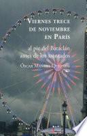 Viernes 13 de noviembre en París. (Al pie del Bataclán minutos antes de los atentados)