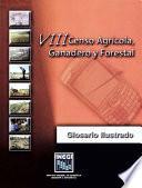 VIII Censo Agrícola, Ganadero y Forestal. Glosario ilustrado