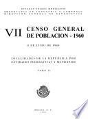 VIII Censo General de Población 1960. 8 de junio de 1960. Localidades de la República por entidades federativas y municipios. Tomo II