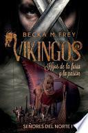 Vikingos: Hijos de la Furia y la Pasión