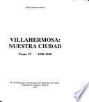Villahermosa: 1938-1940