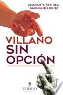 Villano sin opción