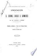 Vindicacion, el Coronel Carlos D. Sarmiento y el Dr. Lucio V. Lopez, ex-interventor de Buenos Aires