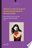 Violencia contra las mujeres: Nuevas miradas desde la fenomenología