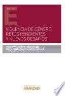 Violencia de género: retos pendientes y nuevos desafíos
