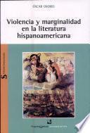Violencia y marginalidad en la literatura hispanoamericana