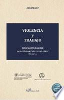 Violencia y Trabajo