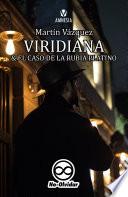 Viridiana & el caso de la Rubia Platino
