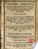 Virtudes heroycas del Reverendo Doctor Luciano Marsal,...predicadas...en las...exequias...à 10.de Março 1706...
