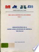 Vision Estrategica de la Cadena Carnica de Bovinos de Venezuela: Taller Nacional