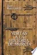 Visitas a la Historia de Murcia