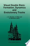 Visual Double Stars: Formation, Dynamics and Evolutionary Tracks