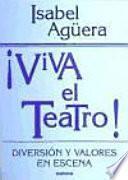 Viva el teatro! Diversión y valores en escena