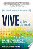 Vive antes de morir / Live Before You Die