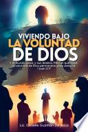 Viviendo Bajo La Voluntad De Dios