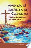Viviendo el bautismo en Cuaresma