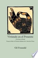 Libro Viviendo En El Presente: Ensayos Sobre La Practica Budista de La Atencion Plena