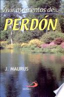 VIVIR MOMENTOS DE PERDÓN