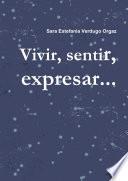Vivir, sentir, expresar...