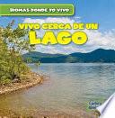 Vivo cerca de un lago (There's a Lake in My Backyard!)