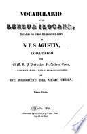 Vocabulario de la lengua Ilocana, trabajado por varios religiosos de orden de S. Agustin, coordinado por el Predicador Fr. Andres Carro, y ultimamente añadido, y puesto en mejor orden alfabético por dos religiosos de mismo orden