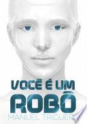 Você é um robô