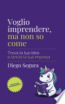 Voglio imprendere, ma non so come