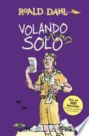 Volando solo (Colección Alfaguara Clásicos)