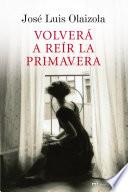 Volverá a reír la primavera