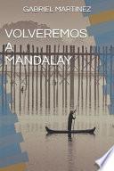 Volveremos a Mandalay