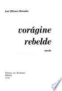 Vorágine rebelde
