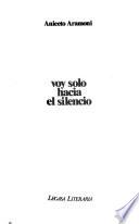 Voy solo hacia el silencio